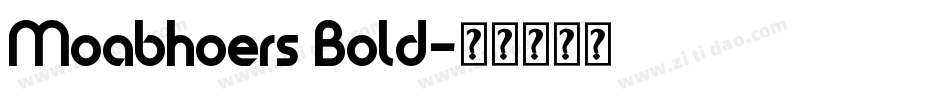 Moabhoers Bold字体转换